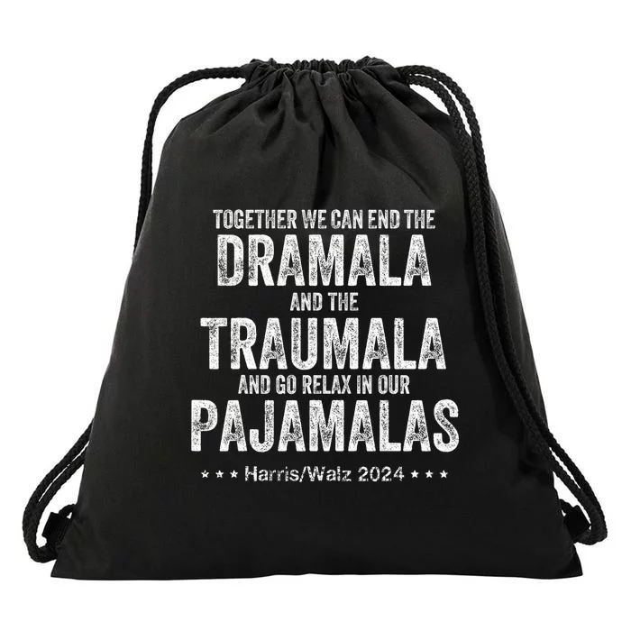 Together We Can End The Dramala And The Traumala Drawstring Bag