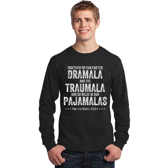 Together We Can End The Dramala And The Traumala Tall Long Sleeve T-Shirt