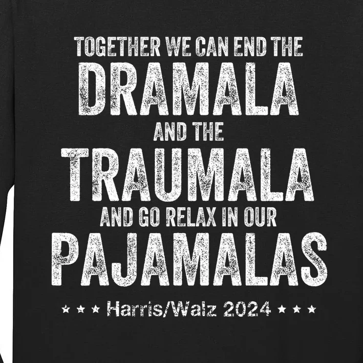 Together We Can End The Dramala And The Traumala Tall Long Sleeve T-Shirt