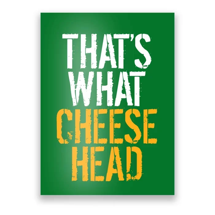 That's What Cheese Head Packers Poster