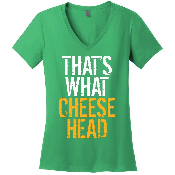 That's What Cheese Head Packers Women's V-Neck T-Shirt