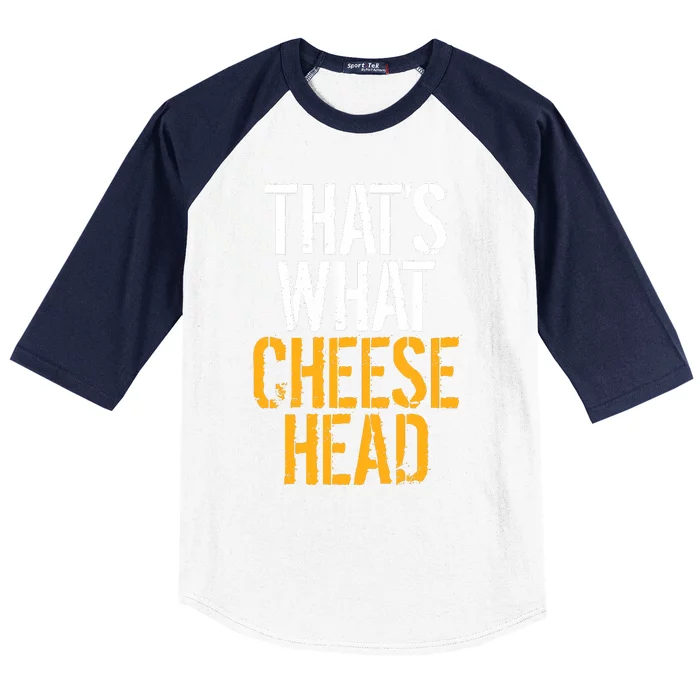 That's What Cheese Head Packers Baseball Sleeve Shirt