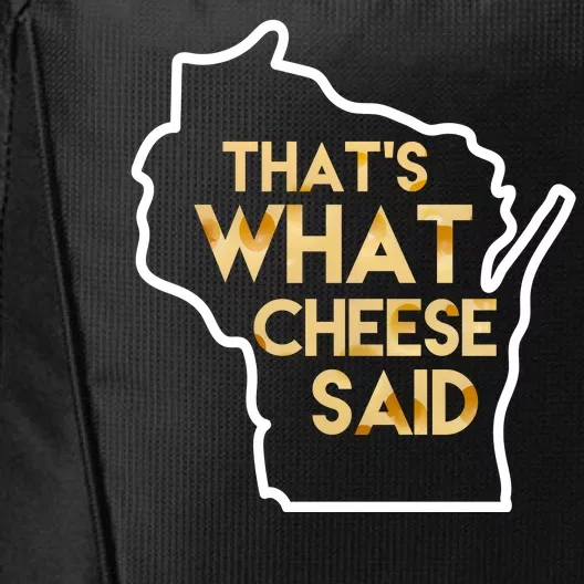 That's What Cheese Said Funny Wisconsin City Backpack