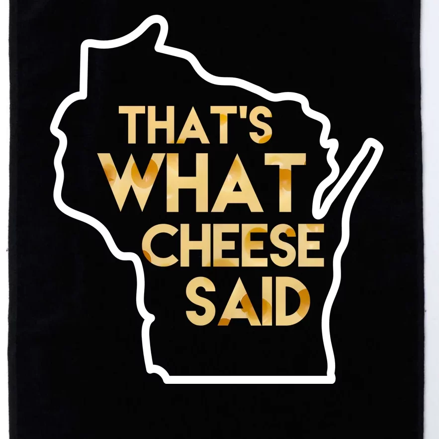 That's What Cheese Said Funny Wisconsin Platinum Collection Golf Towel