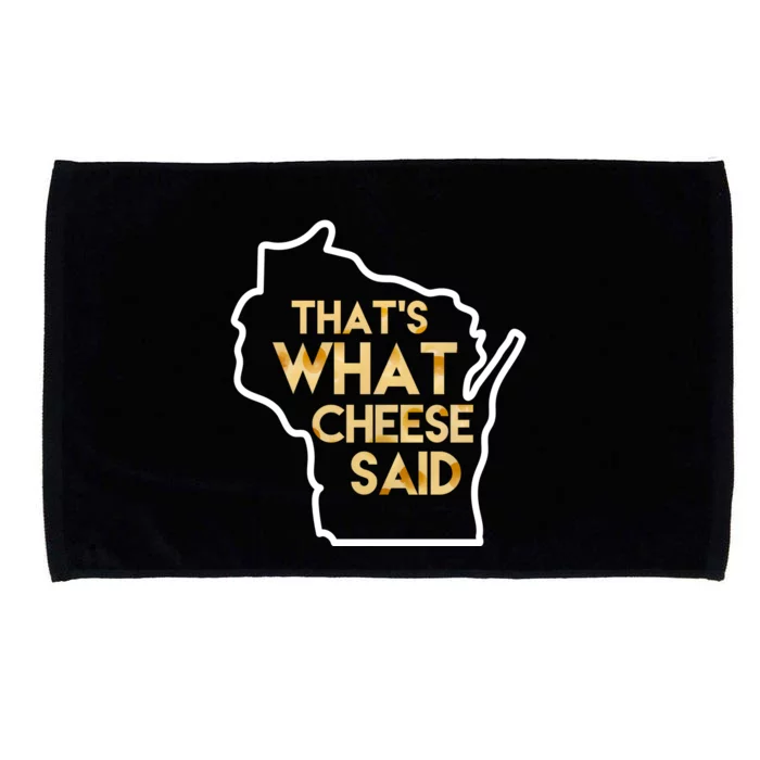 That's What Cheese Said Funny Wisconsin Microfiber Hand Towel