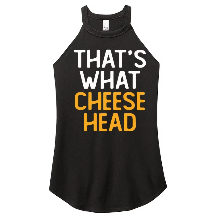 Thats What Cheese Head Green Bay Packer Women’s Perfect Tri Rocker Tank