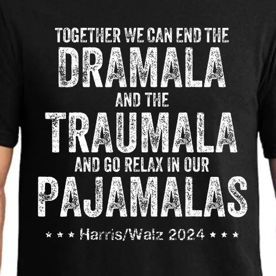 Together We Can End The Dramala And The Traumala Pajama Set