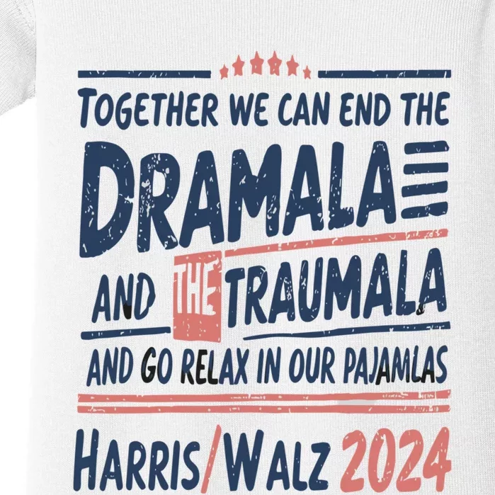 Together We Can End The Dramala And The Trauma And Go Relax Baby Bodysuit