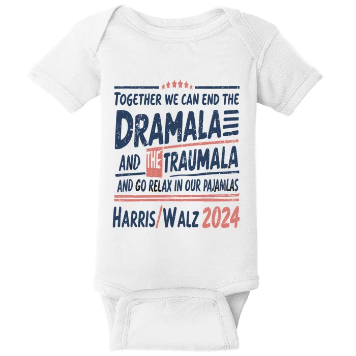 Together We Can End The Dramala And The Trauma And Go Relax Baby Bodysuit