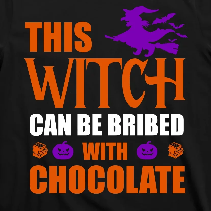 This Witch Can Be Bribed With Chocolate T-Shirt