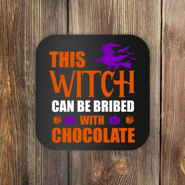 This Witch Can Be Bribed With Chocolate Coaster