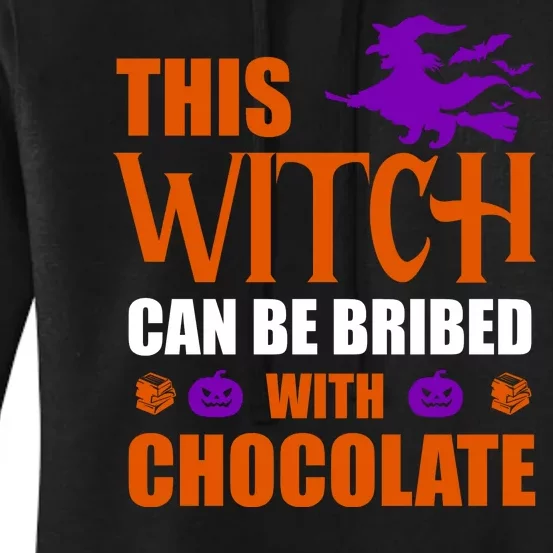 This Witch Can Be Bribed With Chocolate Women's Pullover Hoodie