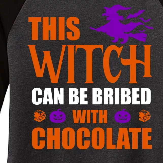 This Witch Can Be Bribed With Chocolate Women's Tri-Blend 3/4-Sleeve Raglan Shirt