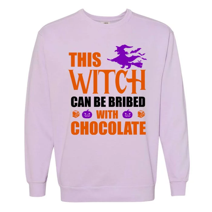 This Witch Can Be Bribed With Chocolate Garment-Dyed Sweatshirt