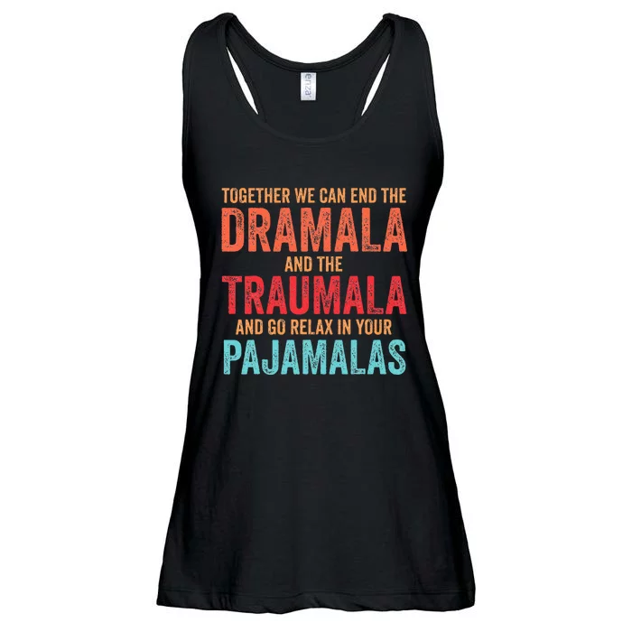 Together We Can End The Dramala And The Traumala Ladies Essential Flowy Tank