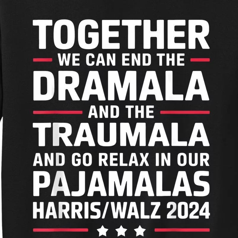 Together We Can End The Dramala And The Traumala Sweatshirt