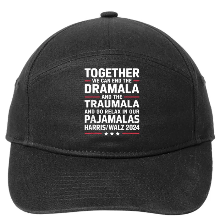 Together We Can End The Dramala And The Traumala 7-Panel Snapback Hat