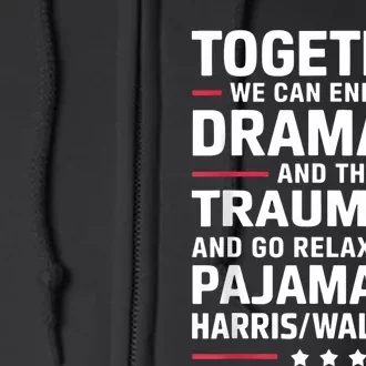 Together We Can End The Dramala And The Traumala Full Zip Hoodie