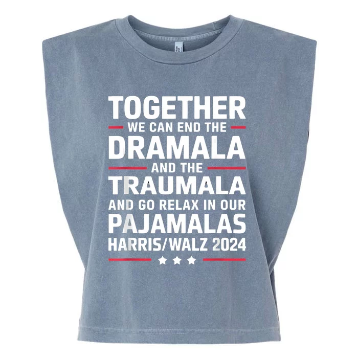 Together We Can End The Dramala And The Traumala Garment-Dyed Women's Muscle Tee