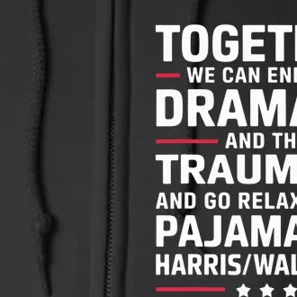 Together We Can End The Dramala And The Traumala Full Zip Hoodie