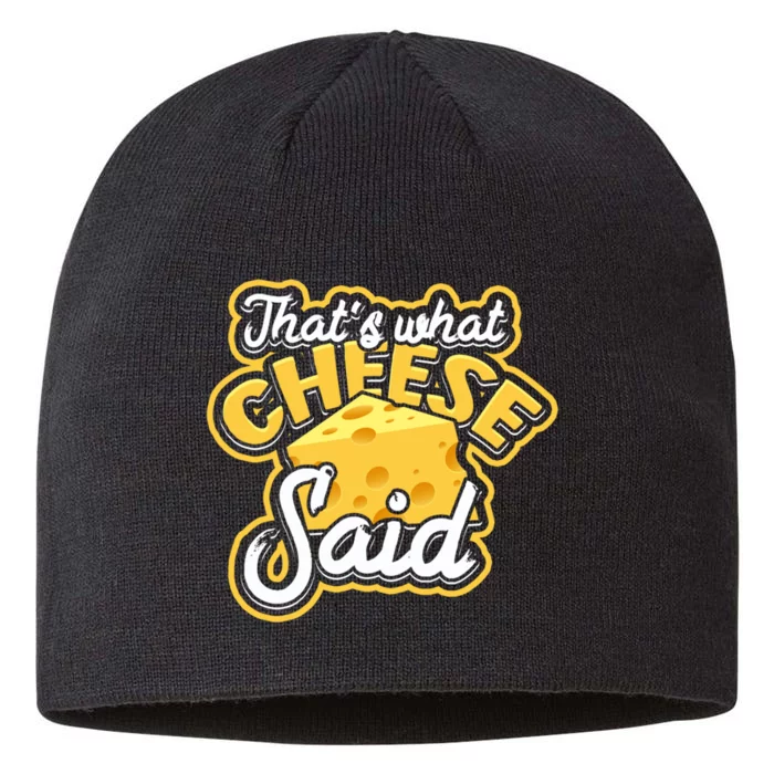 That's What Cheese Said Cool Gift Grilled And Dairy Parmesan Cheese Great Gift 8 1/2in Sustainable Knit Beanie