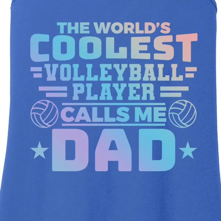 The Worlds Coolest Volleyball Player Calls Me Dad Gift Ladies Essential Tank