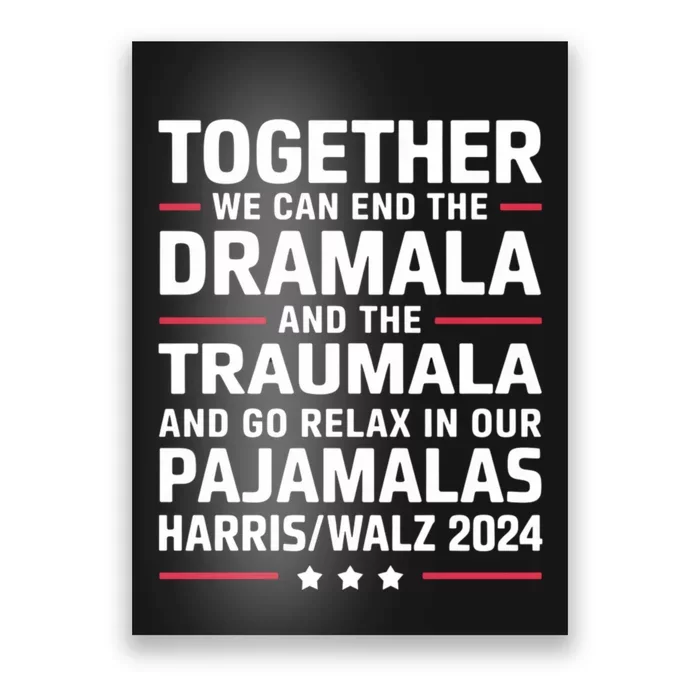 Together We Can End The Dramala And The Traumala Poster