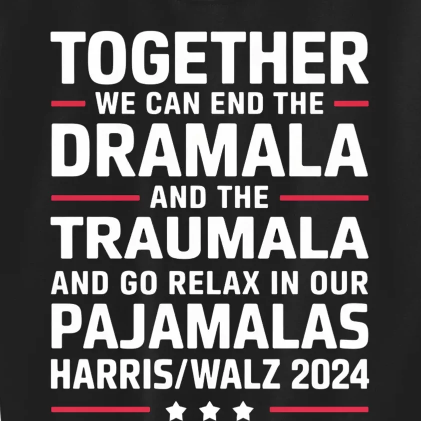 Together We Can End The Dramala And The Traumala Kids Sweatshirt