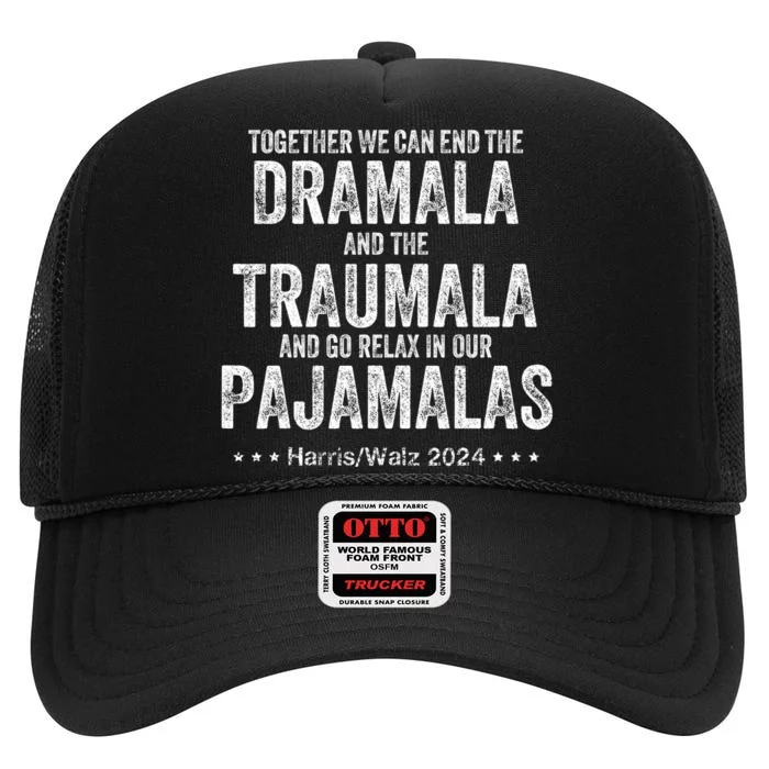 Together We Can End The Dramala And The Traumala High Crown Mesh Trucker Hat