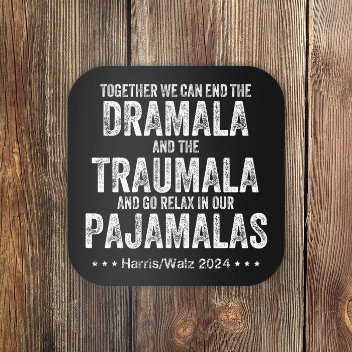 Together We Can End The Dramala And The Traumala Coaster