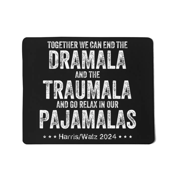 Together We Can End The Dramala And The Traumala Mousepad