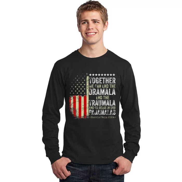 Together We Can End The Dramala And The Traumala Funny Tall Long Sleeve T-Shirt