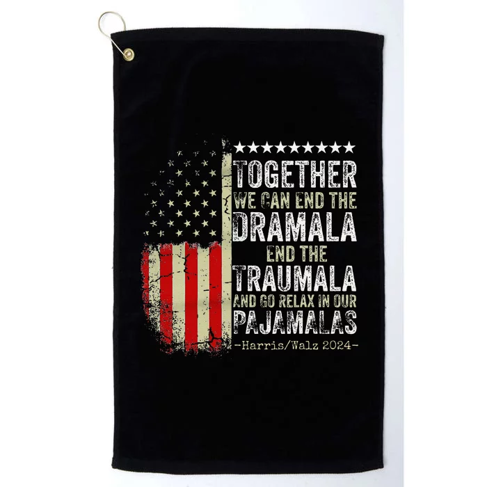 Together We Can End The Dramala And The Traumala Funny Platinum Collection Golf Towel