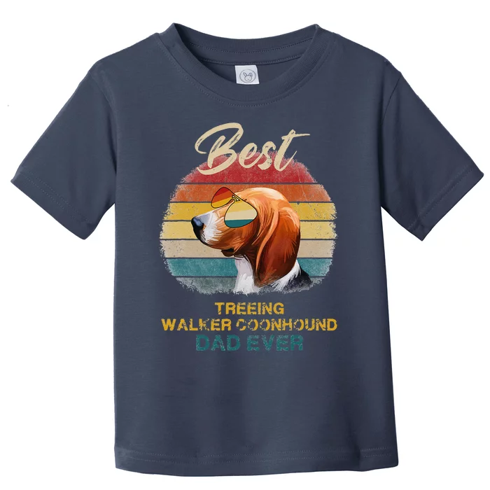 Treeing Walker Coonhound Dog Best Dad Ever Father Day Toddler T-Shirt