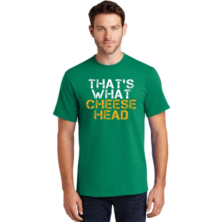 TeeShirtPalace That's What Cheesehead T-Shirt