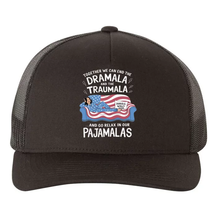 Together We Can End The Dramala And Traumala Pajamas Funny Yupoong Adult 5-Panel Trucker Hat