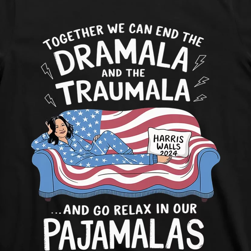 Together We Can End The Dramala And Traumala Pajamas Funny T-Shirt