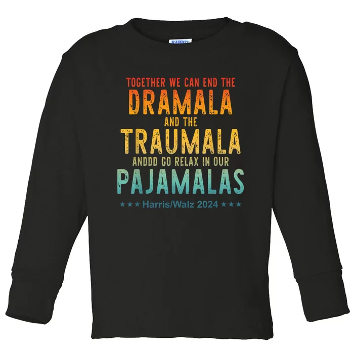 Together We Can End The Dramala And The Traumala Apparel Toddler Long Sleeve Shirt