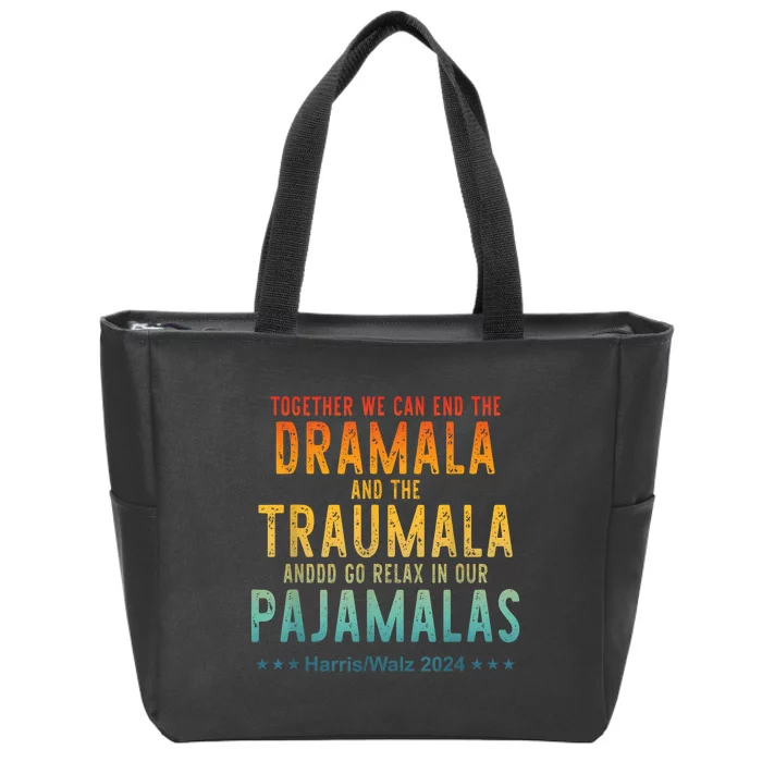 Together We Can End The Dramala And The Traumala Apparel Zip Tote Bag