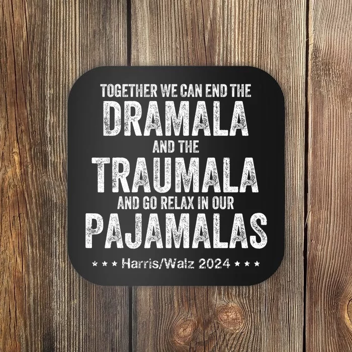 Together We Can End The Dramala And The Traumala Coaster