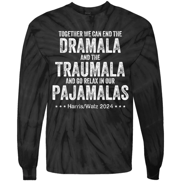 Together We Can End The Dramala And The Traumala Tie-Dye Long Sleeve Shirt