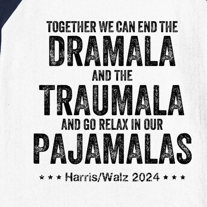 Together We Can End The Dramala And The Traumala Baseball Sleeve Shirt