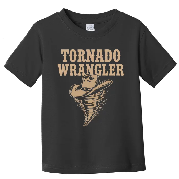 Tornado Wrangler Cowboy Wrangler Toddler T-Shirt