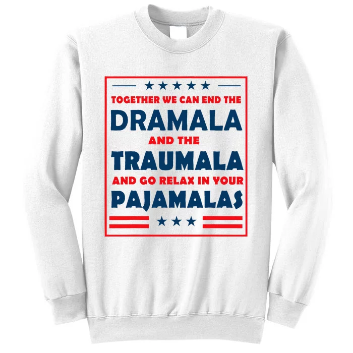 Together We Can End The Dramala And The Traumala Sweatshirt