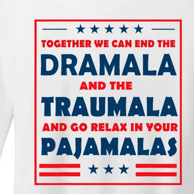 Together We Can End The Dramala And The Traumala Womens CVC Long Sleeve Shirt