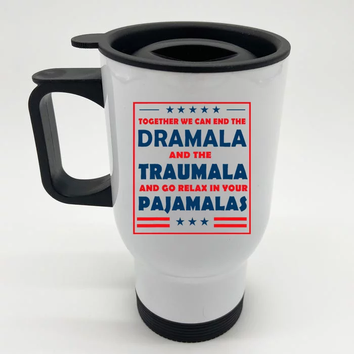 Together We Can End The Dramala And The Traumala Front & Back Stainless Steel Travel Mug