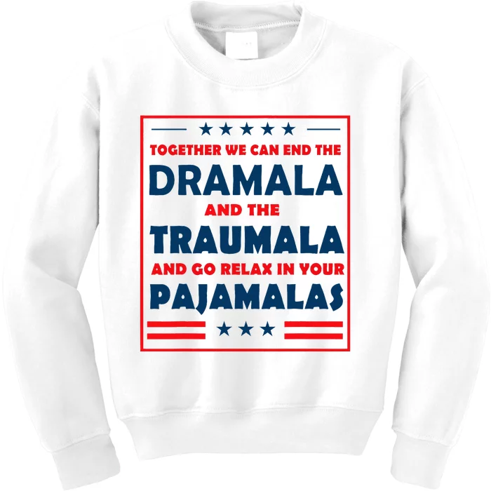 Together We Can End The Dramala And The Traumala Kids Sweatshirt