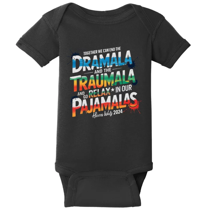 Together We Can End The Dramala And The Traumala Election Baby Bodysuit