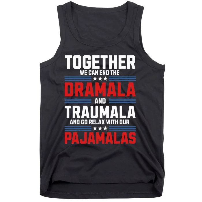 Together We Can End The Dramala And Traumala Pajamalas Tank Top