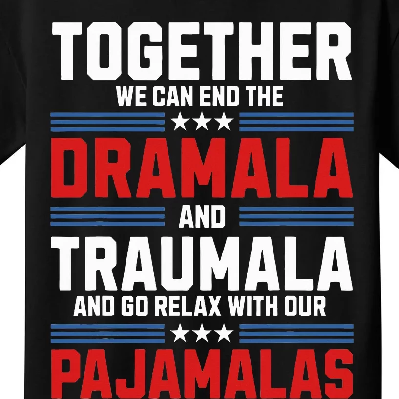 Together We Can End The Dramala And Traumala Pajamalas Kids T-Shirt